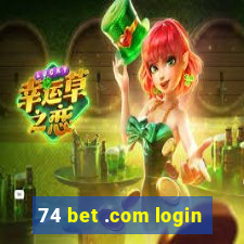 74 bet .com login